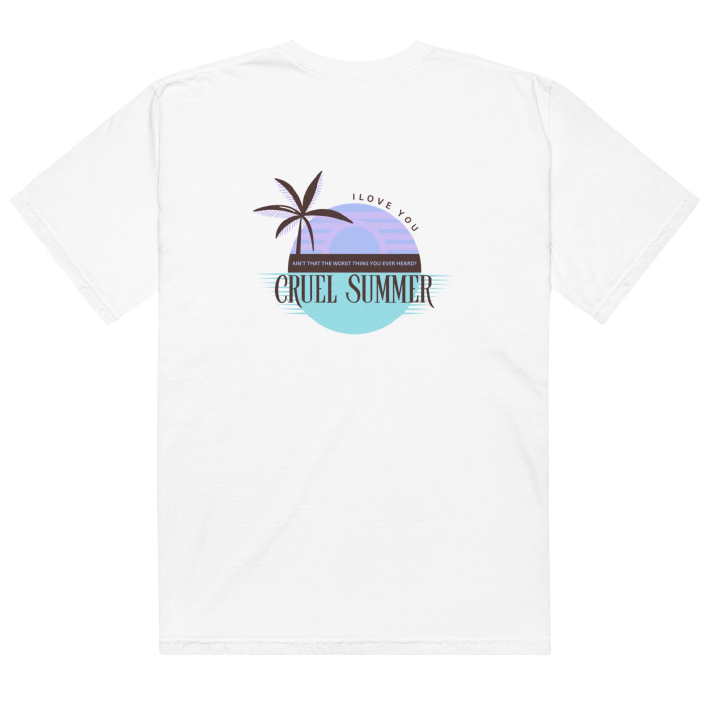 Actual Fan Made Merch: Retro Lover Colors Cruel Summer Men’s garment-dyed heavyweight t-shirt