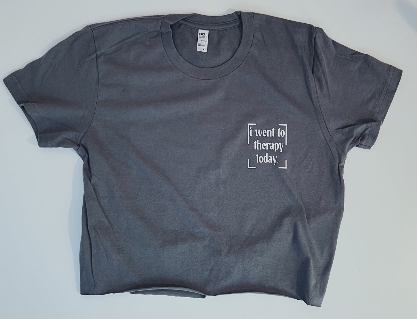 I WENT TO THERAPY TODAY crop tshirt